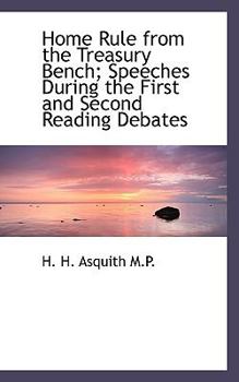 Paperback Home Rule from the Treasury Bench; Speeches During the First and Second Reading Debates Book