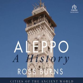 Audio CD Aleppo: A History (Cities of the Ancient World) Book