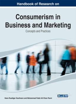 Hardcover Handbook of Research on Consumerism in Business and Marketing: Concepts and Practices Book