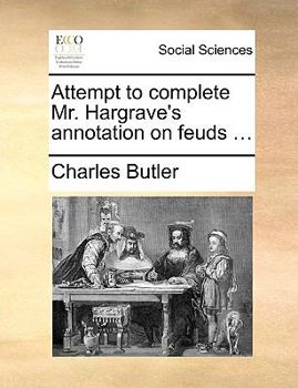 Paperback Attempt to Complete Mr. Hargrave's Annotation on Feuds ... Book