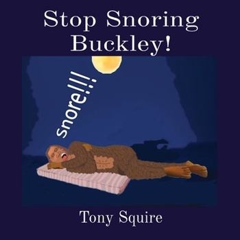 Paperback Stop Snoring Buckley! Book