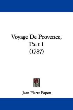 Paperback Voyage De Provence, Part 1 (1787) Book