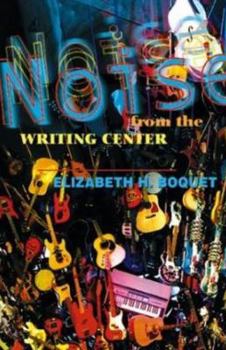 Paperback Noise from the Writing Center Book