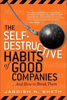 Hardcover The Self-Destructive Habits of Good Companies: And How to Break Them Book