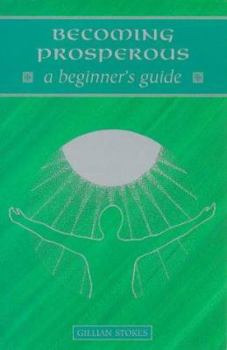 Paperback Becoming Prosperous: A Beginner's Guide Book