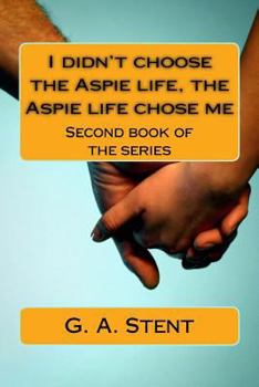 Paperback I didn't choose the Aspie life, the Aspie life chose me: Second book of the series Book