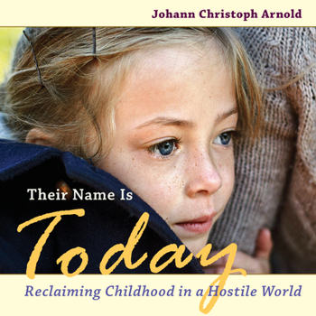 Paperback Their Name Is Today: Reclaiming Childhood in a Hostile World Book