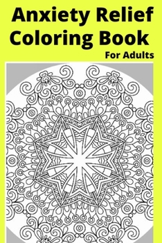 Paperback Anxiety Relief Coloring Book For Adults [Large Print] Book