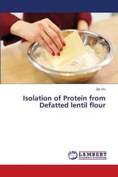 Paperback Isolation of Protein from Defatted lentil flour Book