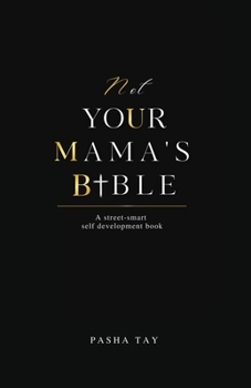 Paperback Not Your Mama's Bible (NUMB): A Street-Smart Self-Development Book