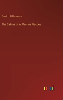 Hardcover The Satires of A. Persius Flaccus Book