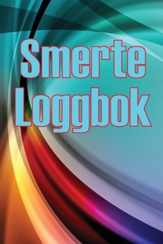 Paperback Smerte loggbok: Premium loggbok for å holde oversikt over dato, energi, aktivitet, søvn, smertenivå/område, måltider og mange flere ny [Norwegian_Bokmal] Book