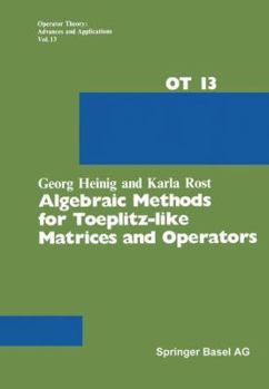 Paperback Algebraic Methods for Toeplitz-Like Matrices and Operators Book