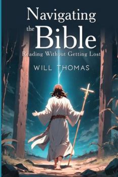 Paperback Navigating the Bible: Reading Without Getting Lost Book