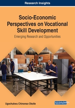 Paperback Socio-Economic Perspectives on Vocational Skill Development: Emerging Research and Opportunities Book