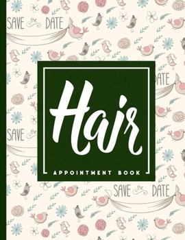 Paperback Hair Appointment Book: 4 Columns Appointment List, Appointment Scheduling Book, Easy Appointment Book, Cute Wedding Cover Book