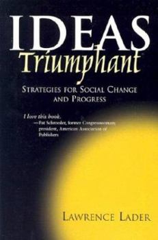 Paperback Ideas Triumphant: Strategies for Social Change and Progress Book
