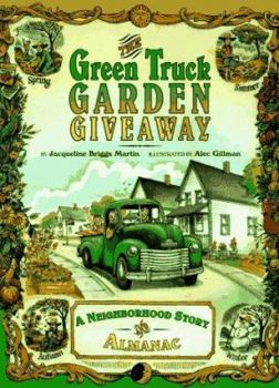 Hardcover The Green Truck Garden Giveaway: A Neighborhood Story and Almanac Book