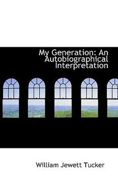 My Generation : An Autobiographical Interpretation