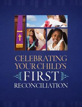 Paperback Celebrating Your Child's First Reconciliation Book