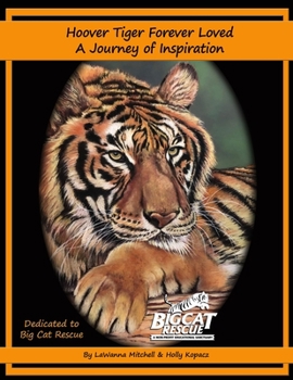 Paperback Hoover Tiger Forever Loved A Journey of Inspiration Book
