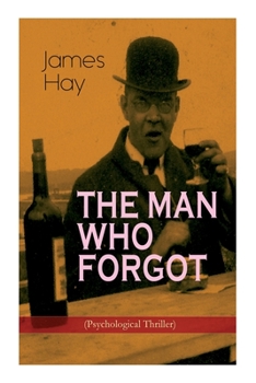 Paperback The Man Who Forgot (Psychological Thriller) Book