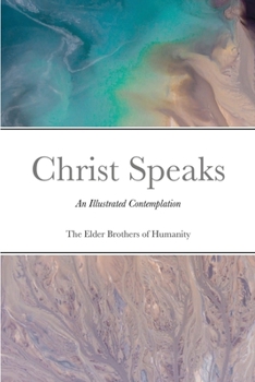 Paperback Christ Speaks: An Illustrated Contemplation Book