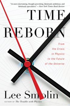 Paperback Time Reborn: From the Crisis in Physics to the Future of the Universe Book