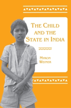 Paperback The Child and the State in India: Child Labor and Education Policy in Comparative Perspective Book