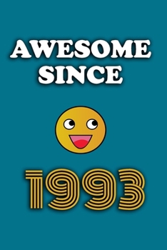Paperback Awesome since 1993 notebook birthday gift: - 120 ruled pages 6" x 9" size, notebook / journal gift Book