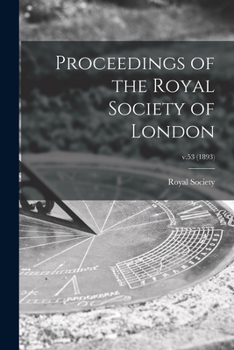 Proceedings Of The Royal Society Of London, Volume 53...