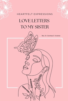 Paperback Heartfelt Expressions: Love Letters to My Sister Book