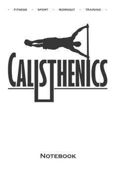 Calisthenics "Human Flag Notebook: Dot Grid Journal/Logbook for fitness enthusiasts, who love the street workout sport around self-weight exercises
