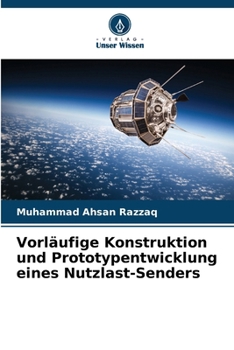 Paperback Vorläufige Konstruktion und Prototypentwicklung eines Nutzlast-Senders [German] Book