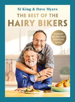 Hardcover The Best of the Hairy Bikers: Timeless Recipes That Everyone Loves Book