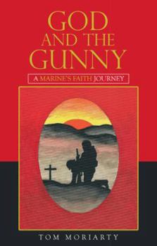 Paperback God and the Gunny: A Marine'S Faith Journey Book