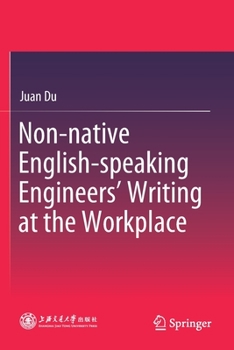 Paperback Non-Native English-Speaking Engineers' Writing at the Workplace Book