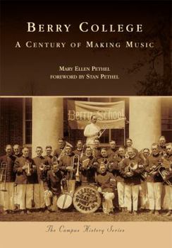 Berry College:: A Century of Making Music - Book  of the Campus History
