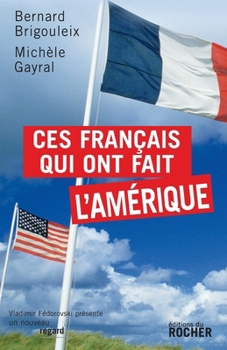 Paperback Ces Français qui ont fait l'Amérique [French] Book