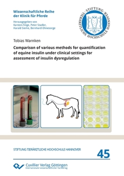 Paperback Comparison of various methods for quantification of equine insulin under clinical settings for assessment of insulin dysregulation Book