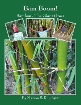 Paperback Bam Boom!: Bamboo - The Giant Grass Book