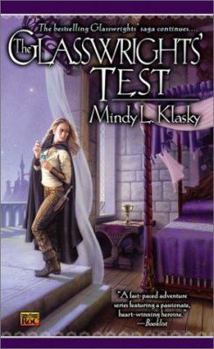 The Glasswrights' Test (Glasswright, #4) - Book #4 of the Glasswright