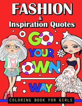Paperback Fashion and Inspiration Quotes Coloring Book for Girls Book