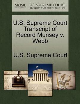 Paperback U.S. Supreme Court Transcript of Record Munsey V. Webb Book