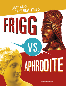 Paperback Frigg vs. Aphrodite: Battle of the Beauties Book