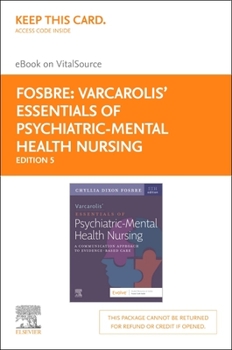 Printed Access Code Varcarolis' Essentials of Psychiatric Mental Health Nursing - Elsevier eBook on Vitalsource (Retail Access Card): A Communication Approach to Evidence Book