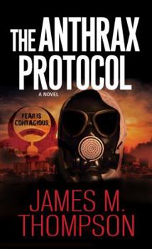 Mass Market Paperback The Anthrax Protocol: A Dystopian Viral Pandemic Thriller Book