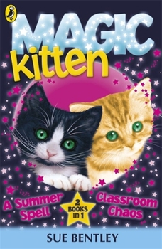 Paperback Magic Kitten: A Summer Spell and Classroom Chaos Bind Up Book