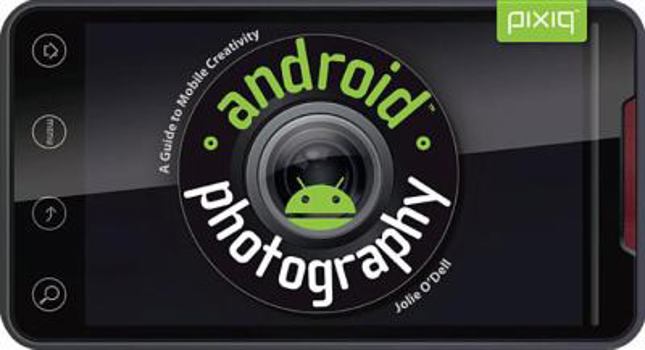 Paperback Android Photography: A Guide to Mobile Creativity Book