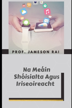 Paperback Na Meáin Shóisialta Agus Iriseoireacht: iriseoireacht [Irish] Book
